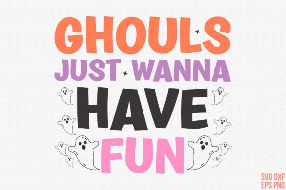 Halloween Ghouls Funny Quote SVG: Graphics for Crafts & Content
