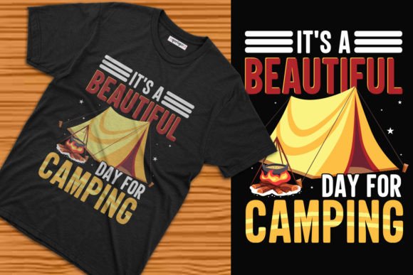 It’s a Beautiful Day for Camping T-Shirt Graphics
