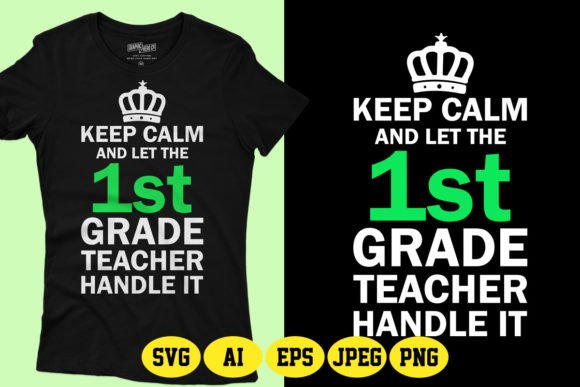 Keep Calm and 1st Grade Teacher SVG Graphics