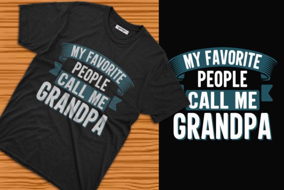 My Favorite People Call Me Grandpa Tee Graphics & T-Shirt Designs