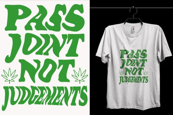 Pas Joint Not Weed T-Shirt Design