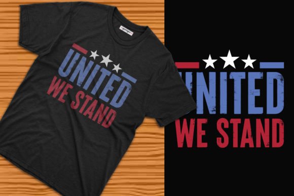 United We Stand Independence Day T-Shirt Graphics
